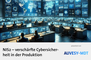 Anlaufbild Whitepaper Auvesy - NIS2 – verschärfte Cybersicherheit in der Produktion