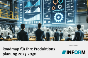 Whitepaper Inform - Roadmap für Ihre Produktionsplanung 2025-2030. Das Whitepaper skizziert eine Roadmap für den Maschinen- und Anlagenbau zur zukunftssicheren Produktionsplanung. Es zeigt, wie man veraltete Prozesse überwindet und Digitalisierungschancen nutzt, inklusive Technologieeinführung, Mitarbeiterintegration und Nachhaltigkeitsförderung.
