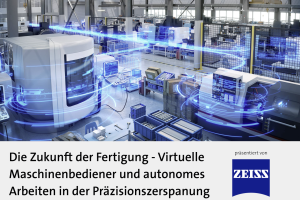 Anlaufbild Whitepaper Zeiss - Die Zukunft der Fertigung - Virtuelle Maschinenbediener und autonomes Arbeiten in der Präzisionszerspanung