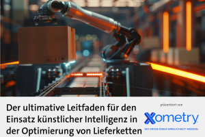 Whitepaper Der ultimative Leitfaden für den Einsatz künstlicher Intelligenz in der Optimierung von Lieferketten